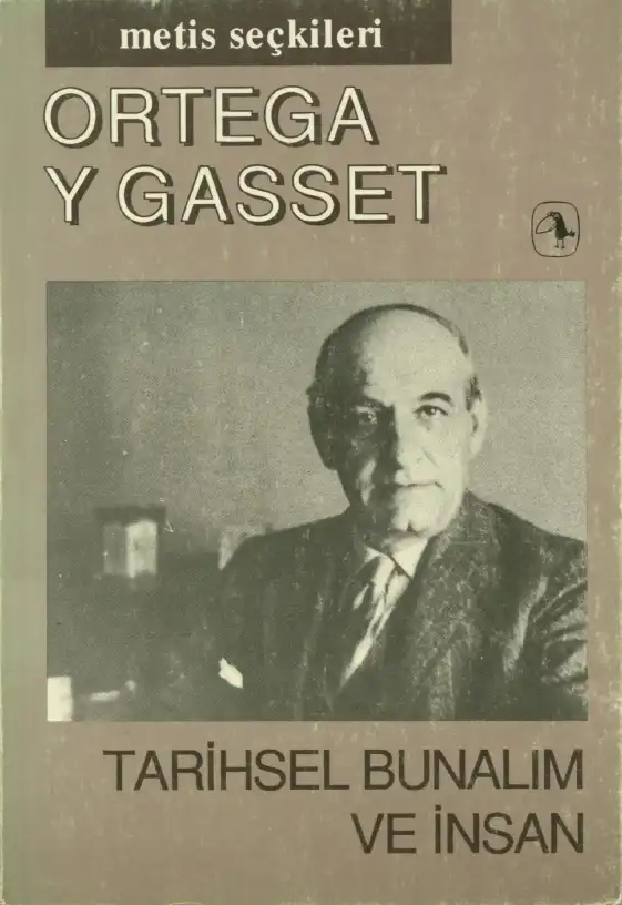 Tarihsel Bunalım ve İnsan — José Ortega y Gasset