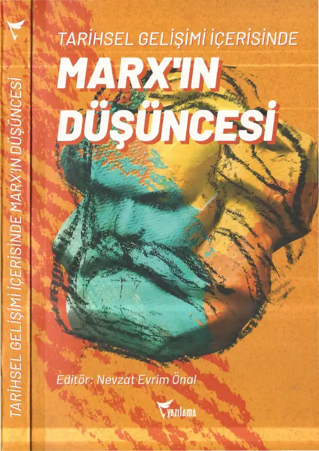 Tarihsel Gelişimi İçerisinde Marx'ın Düşüncesi — E. Zeynep Suda, Nevzat Evrim Önal