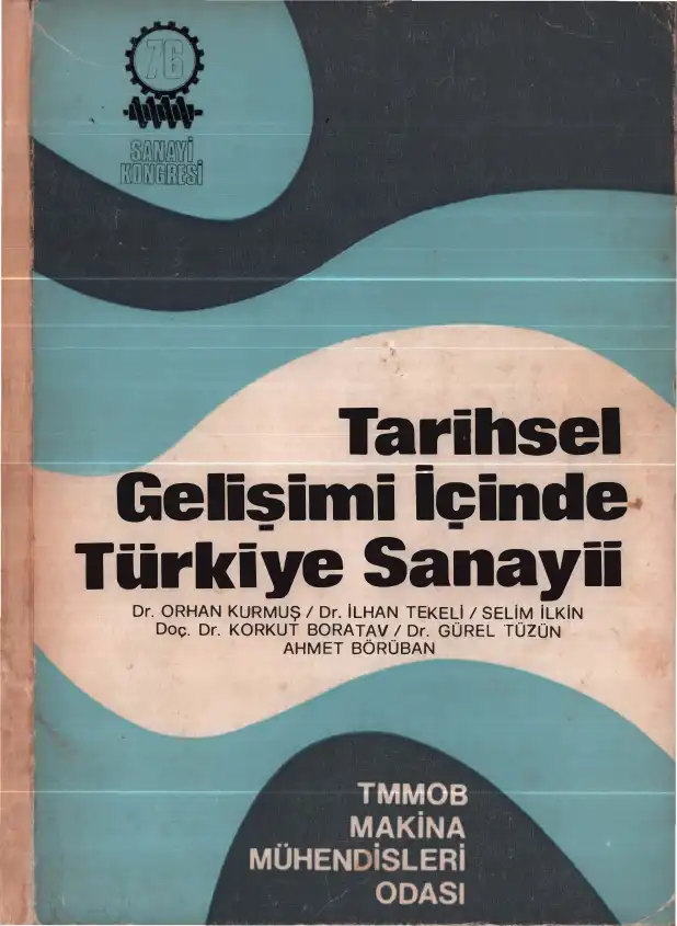 Tarihsel Gelişimi İçinde Türkiye Sanayii — Orhan Kurmuş