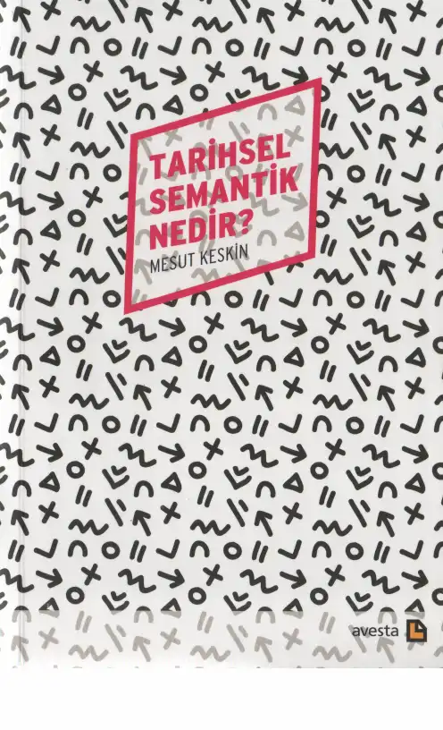 Tarihsel Semantik Nedir? — Mesut Keskin