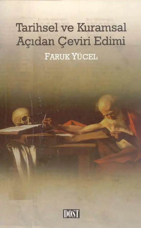 Tarihsel ve Kuramsal Açıdan Çeviri Edimi — Faruk Yücel