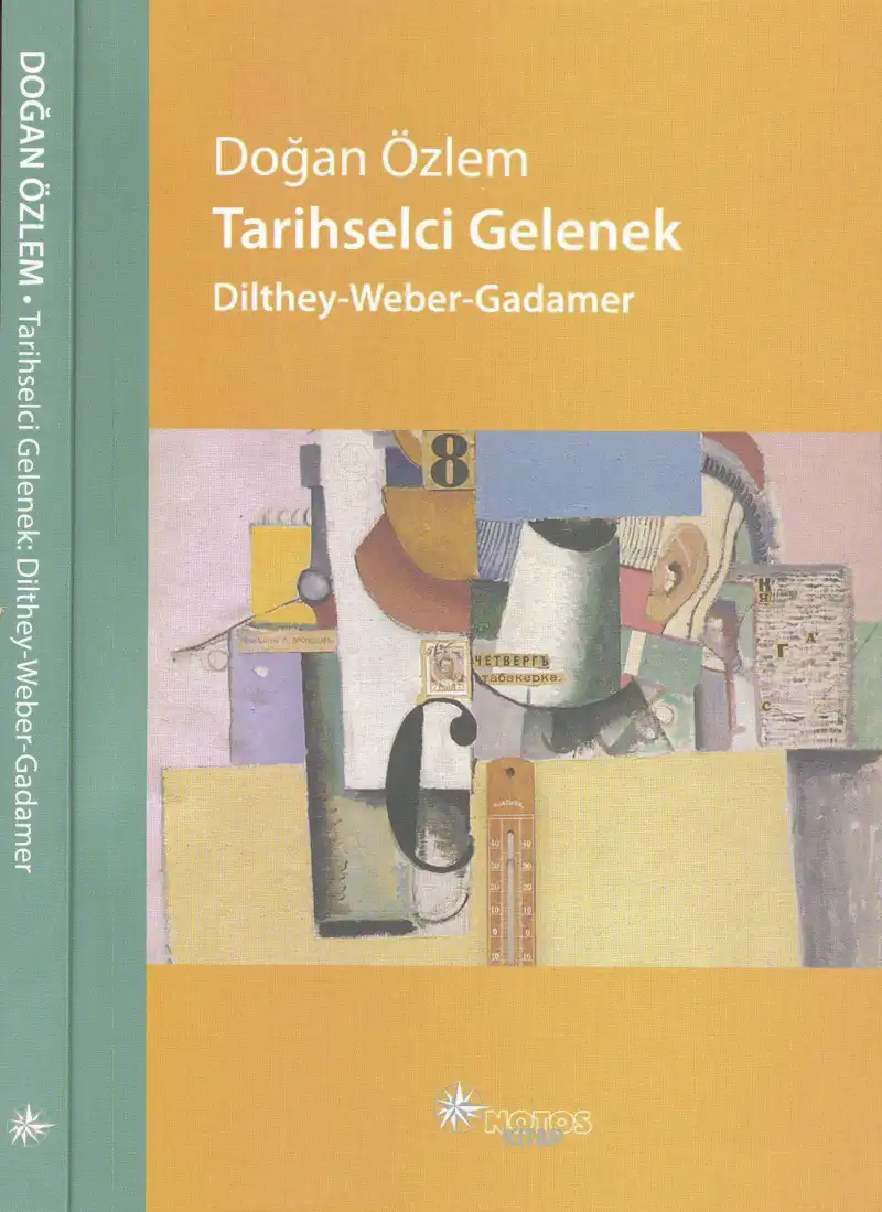 Tarihselci Düşünce Işığında Bilim, Ahlak ve Siyaset — Doğan Özlem