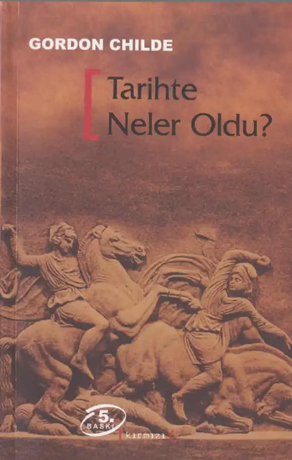 Tarihte Neler Oldu? — V. Gordon Childe