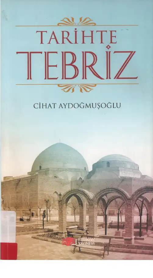 Tarihte Tebriz — Cihat Aydoğmuşoğlu
