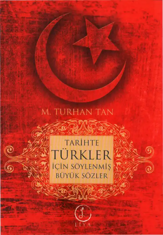 Tarihte Türkler İçin Söylenen Büyük Sözler — M. Turhan Tan