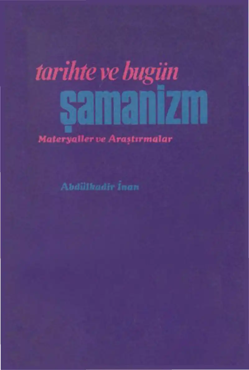 Tarihte Ve Bugün Şamanizm — Abdülkadir İnan