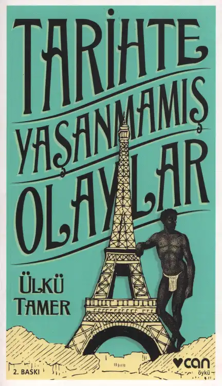 Tarihte Yaşanmamış Olaylar — Ülkü Tamer