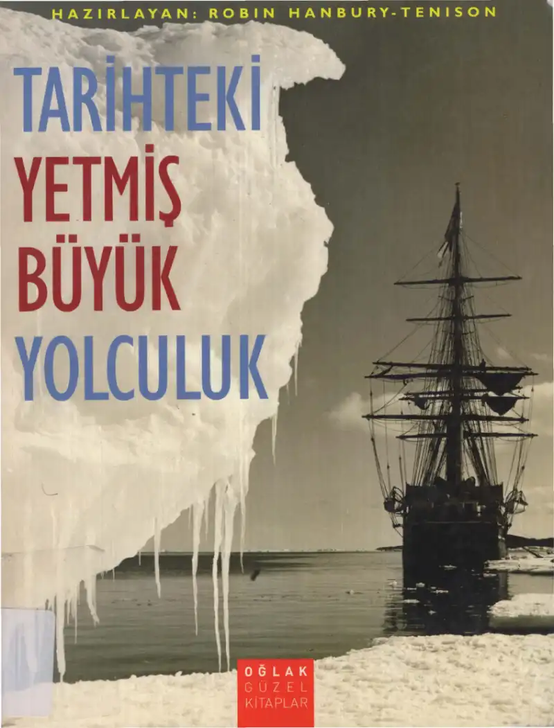Tarihteki Yetmiş Büyük Yolculuk — Robin Hanbury-Tenison