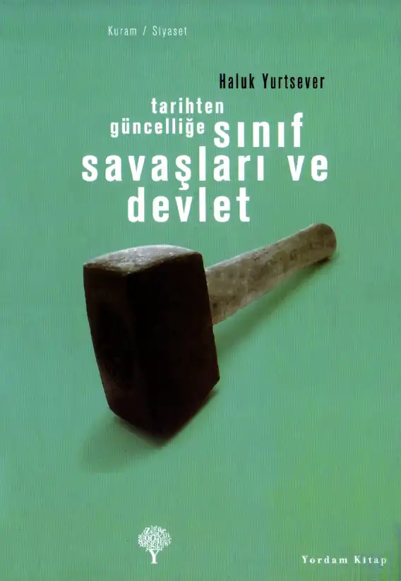 Tarihten Güncelliğe Sınıf Savaşları ve Devlet — Haluk Yurtsever