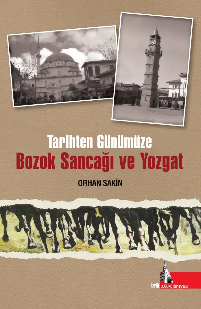Tarihten Günümüze Bozok Sancağı ve Yozgat — Orhan Sakin