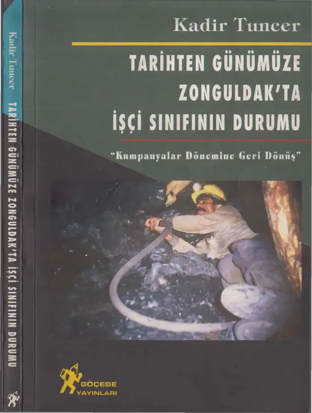 Tarihten Günümüze Zonguldak'ta İşçi Sınıfının Durumu — Kadir Tuncer