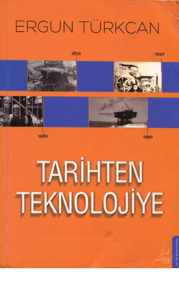 Tarihten Teknolojiye — Ergun Türkcan