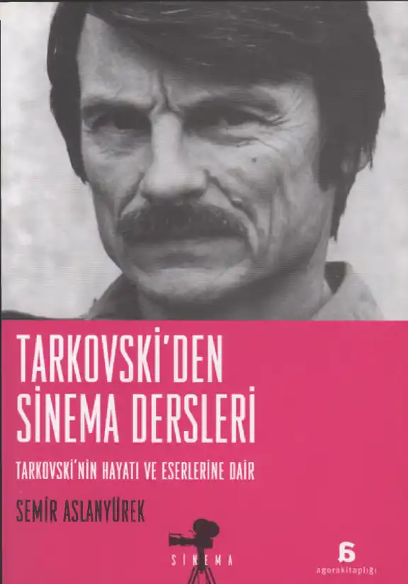 Tarkovski'den Sinema Dersleri — Semir Aslanyürek