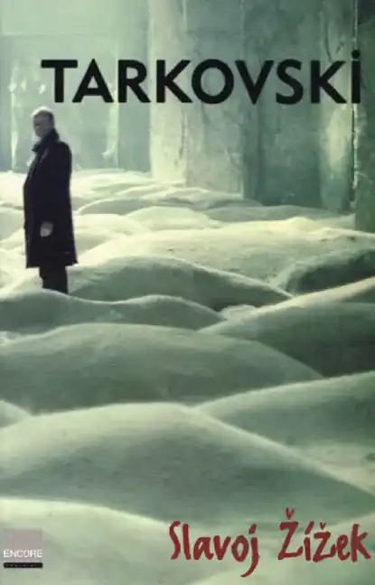 Tarkovski Encore — Peter Thompson, Slavoj Žižek