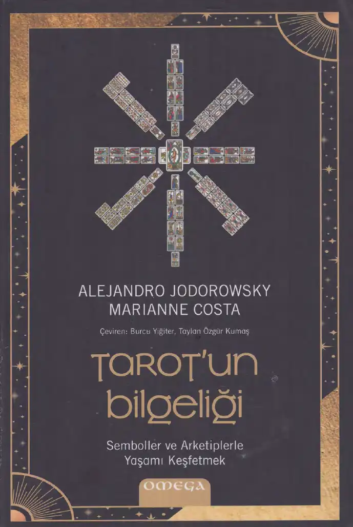 Tarot'un Bilgeliği: Semboller ve Arketiplerle Yaşamı Keşfetmek — Alejandro Jodorowsky, Marianne Costa