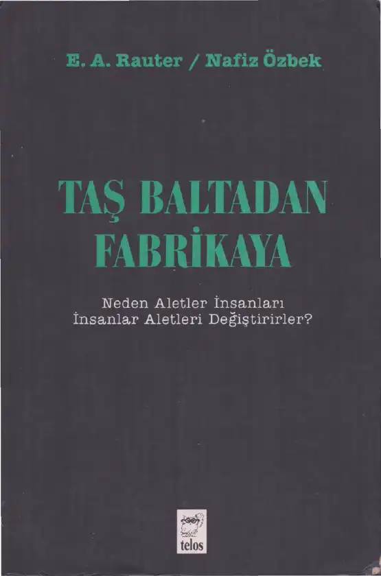 Taş Baltadan Fabrikaya — E. A. Rauter