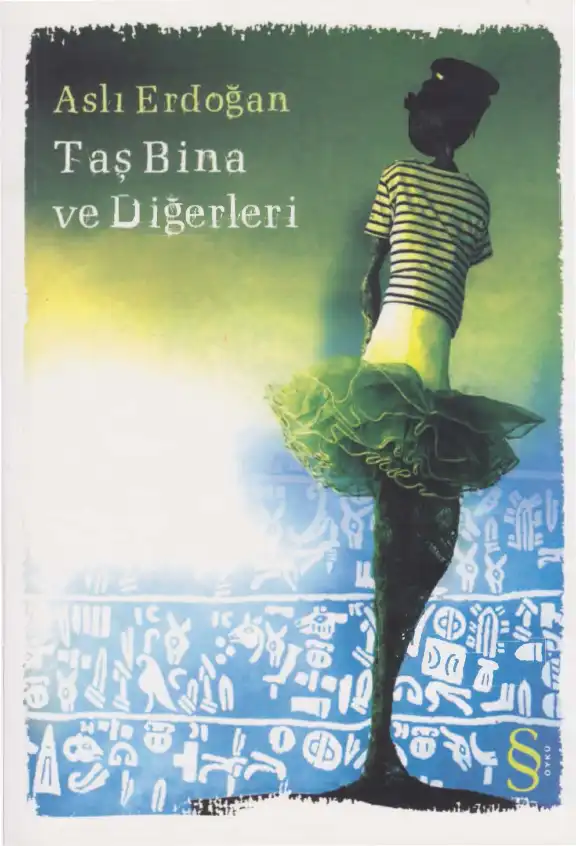 Taş Bina Ve Diğerleri — Aslı Erdoğan
