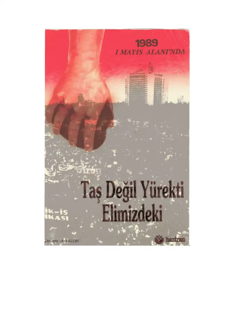 Taş Değil Yürekti Elimizdeki — Alişan Yalçın
