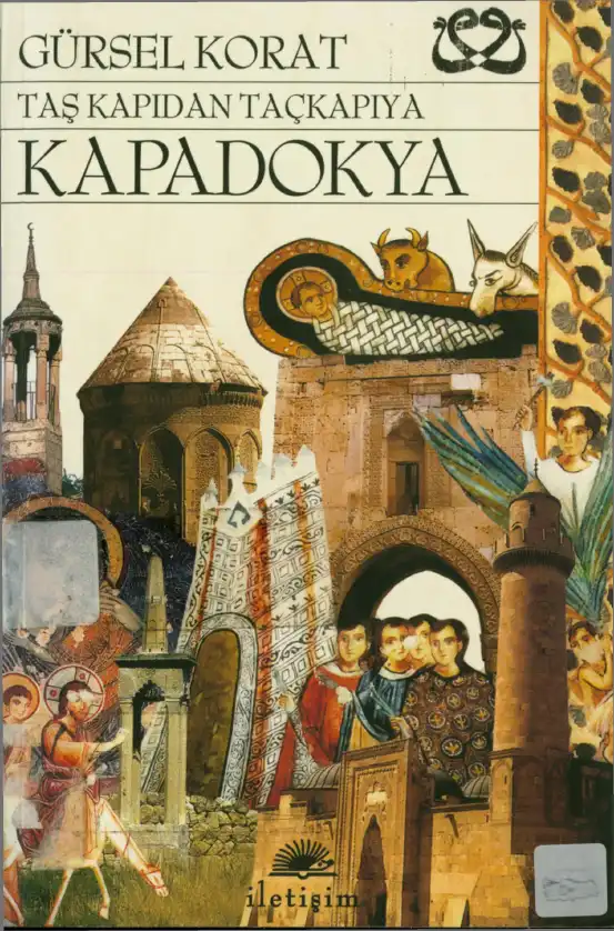 Taş Kapıdan Taçkapıya Kapadokya — Gürsel Korat