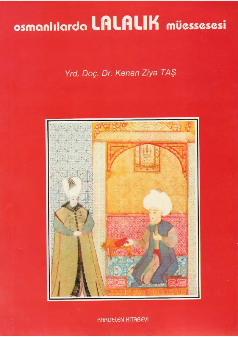 Taş Osmanlılarda Lalalık Müessesesi — Kenan Ziya