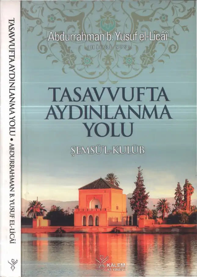 Tasavvufta Aydınlanma Yolu (Şemsü'l-Kulüb) — Abdurrahman b. Yusuf el-Licai