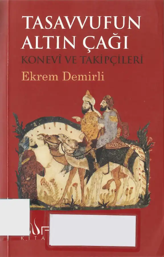 Tasavvufun Altın Çağı: Konevi ve Takipçileri — Ekrem Demirli