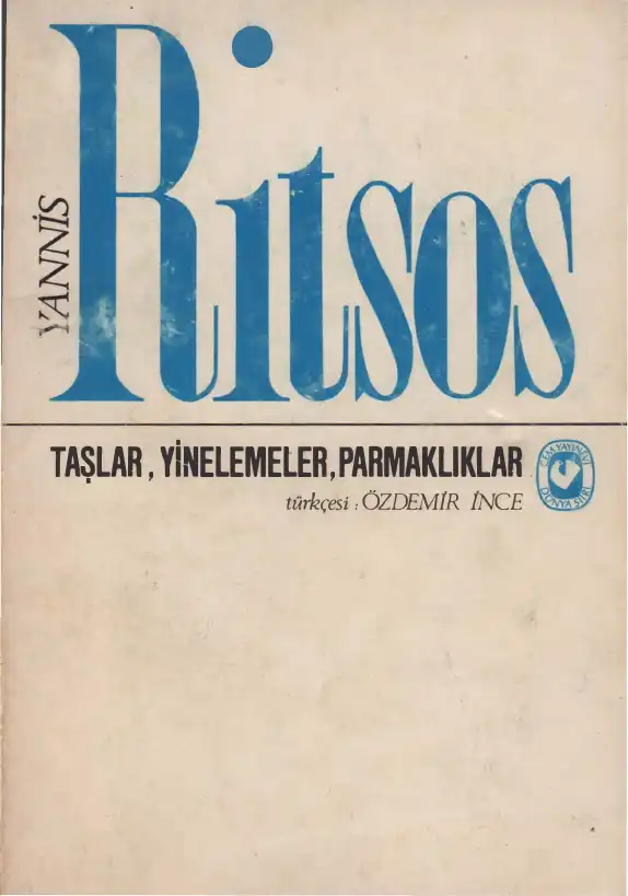 Taşlar, Yinelemeler, Parmaklıklar — Yannis Ritsos