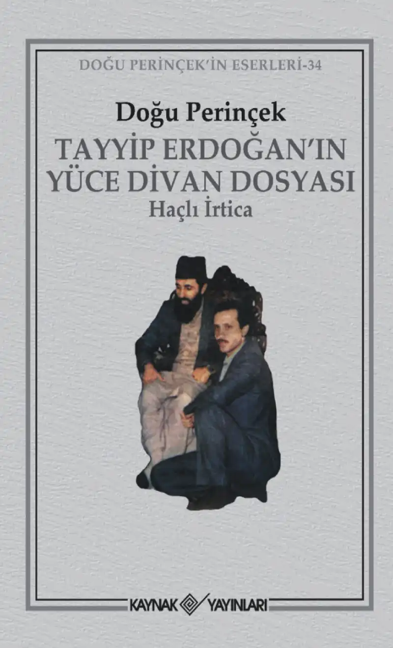 Tayyip Erdoğan'ın Yüce Divan Dosyası Haçlı İrtica — Doğu Perinçek