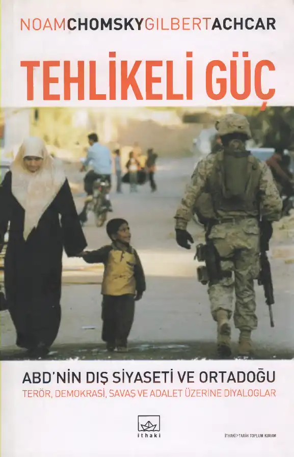 Tehlikeli Güç: ABD’nin Dış Siyaseti ve Ortadoğu: Terör, Demokrasi, Savaş ve Adalet Üzerine Diyaloglar — Noam Chomsky ve Michel Foucault