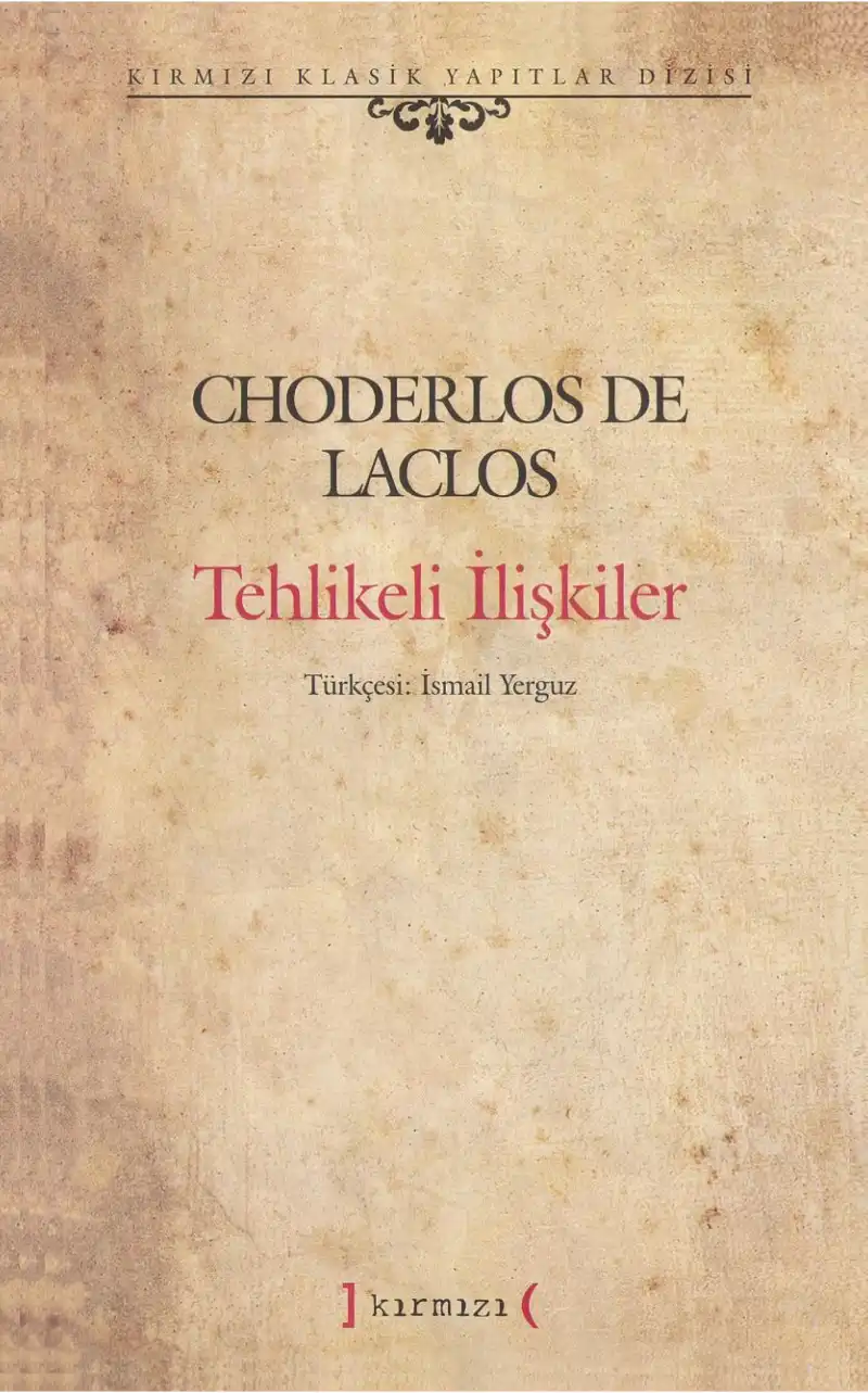 Tehlikeli İlişkiler — Choderlos de Laclos