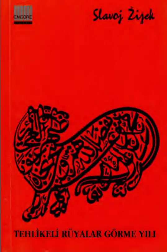 Tehlikeli Rüyalar Görme Yılı — Slavoj Žižek