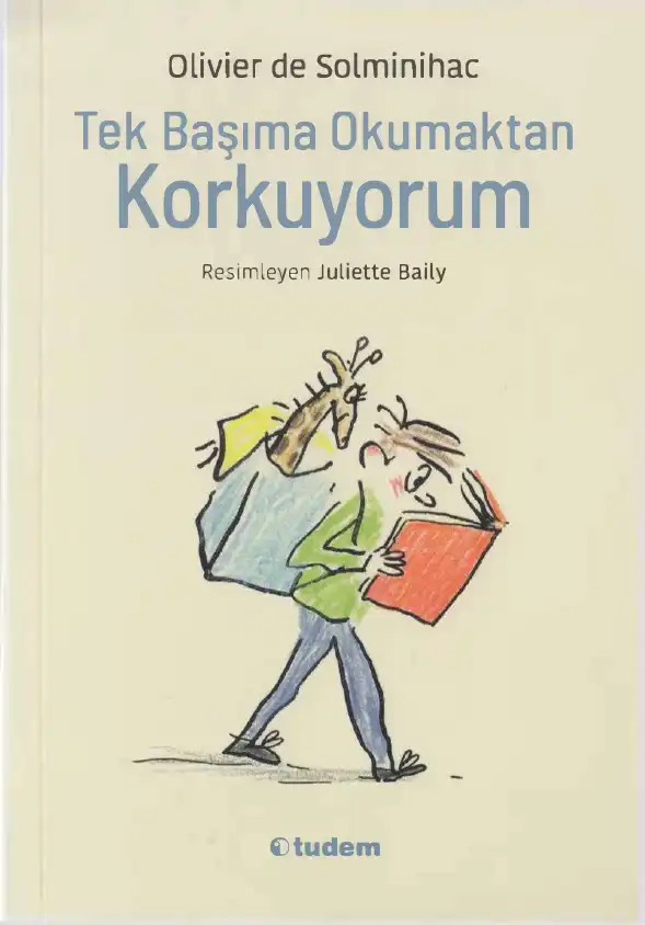 Tek Başıma Okumaktan Korkuyorum — Olivier de Solminihac