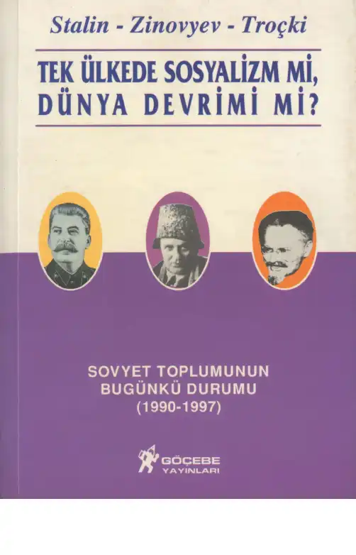 Tek Ülkede Sosyalizm mi? Dünya Devrimi mi? — Stalin, Zinoviev, Troçki
