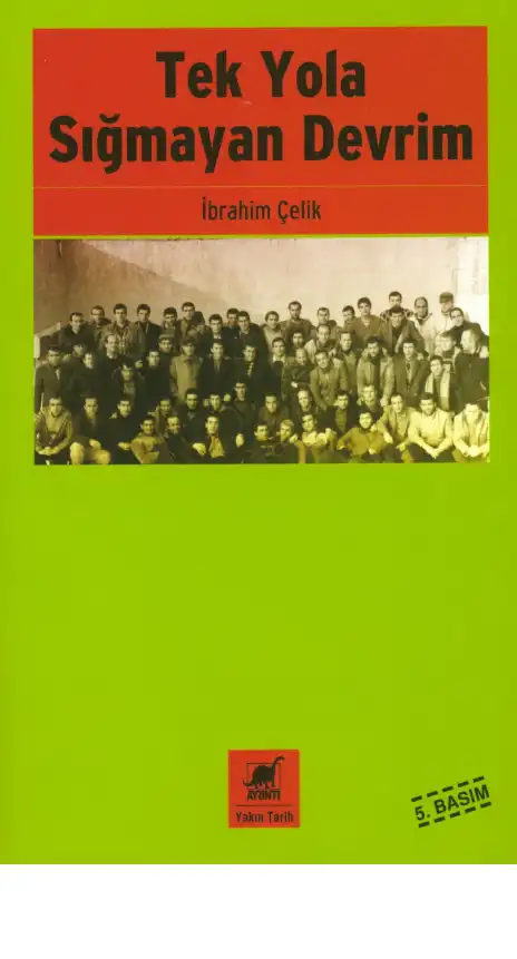 Tek Yola Sığmayan Devrim — İbrahim Çelik
