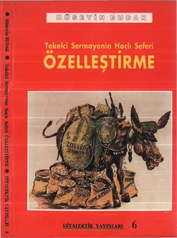 Tekelci Sermayenin Haçlı Seferi Özelleştirme — Hüseyin Budak