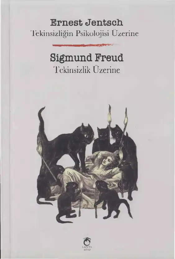 Tekinsizliğin Psikolojisi Üzerine / Tekinsizlik Üzerine — Ernest Jentsch, Sigmund Freud