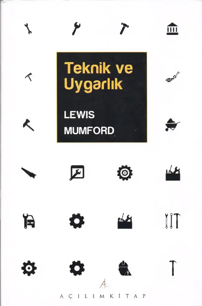 Teknik ve Uygarlık — Lewis Mumford