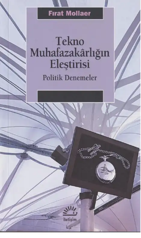 Tekno-Muhafazakarlığın Eleştirisi — Fırat Mollaer