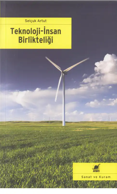 Teknoloji İnsan Birlikteliği — Selçuk Artut