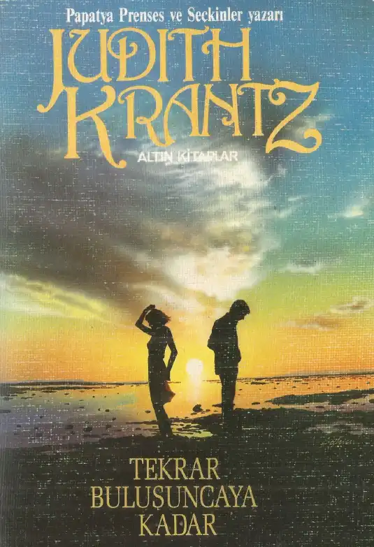 Tekrar Buluşuncaya Kadar — Judith Krantz
