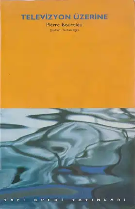 Televizyon Üzerine — Pierre Bourdieu