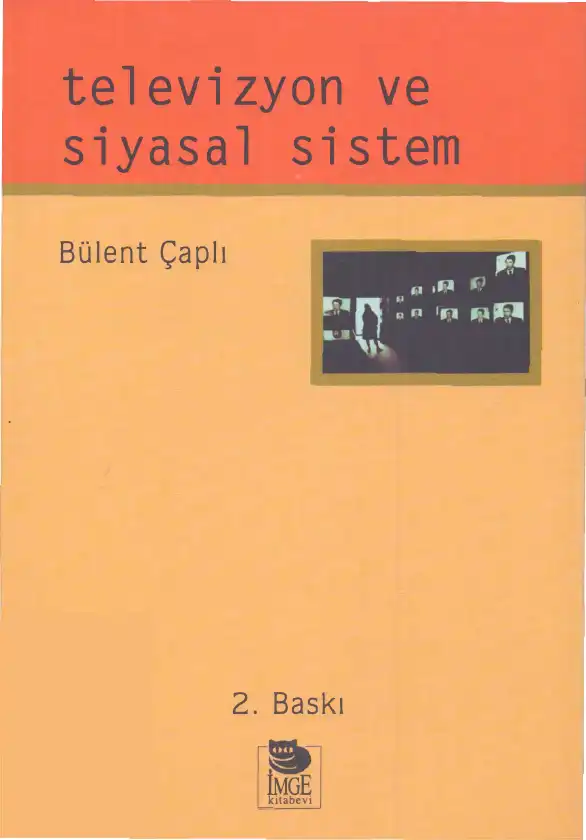 Televizyon ve Siyasal Sistem — Bülent Çaplı