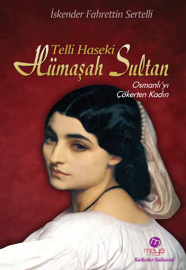 Telli Haseki Hümaşah Sultan — İskender Fahrettin Sertelli