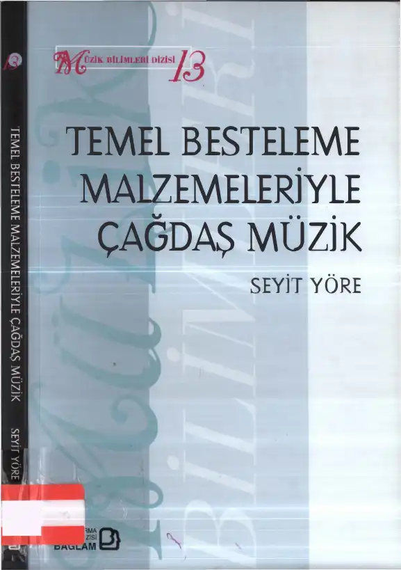 Temel Besteleme Malzemeleriyle Çağdaş Müzik Bağlam — Seyit Yöre