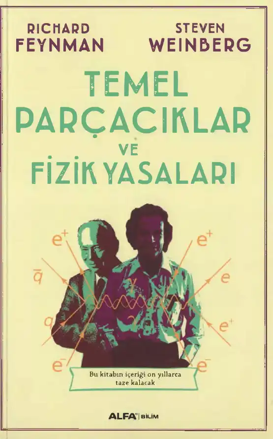 Temel Parçacıklar ve Fizik Yasaları — Richard Feynman, Steven Weinberg
