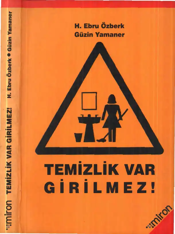 Temizlik Var Girilmez! — H. Ebru Özberk