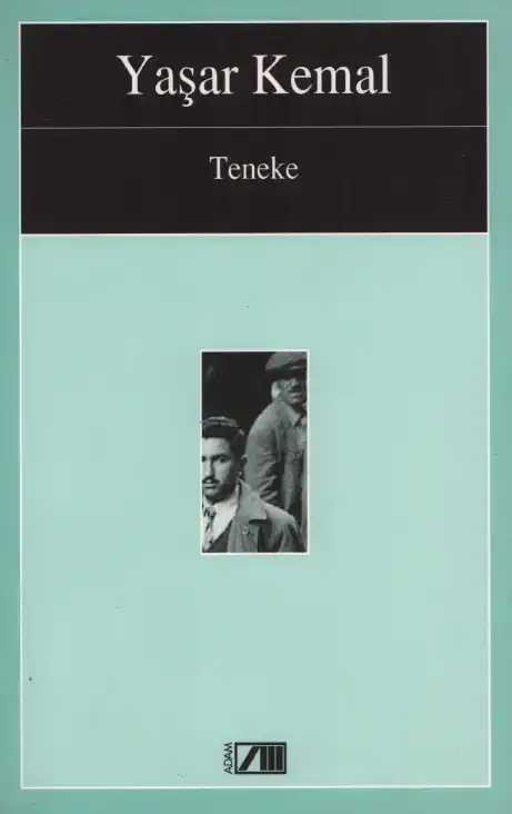 Teneke — Sabahattin Eyuboğlu, Yaşar Kemal