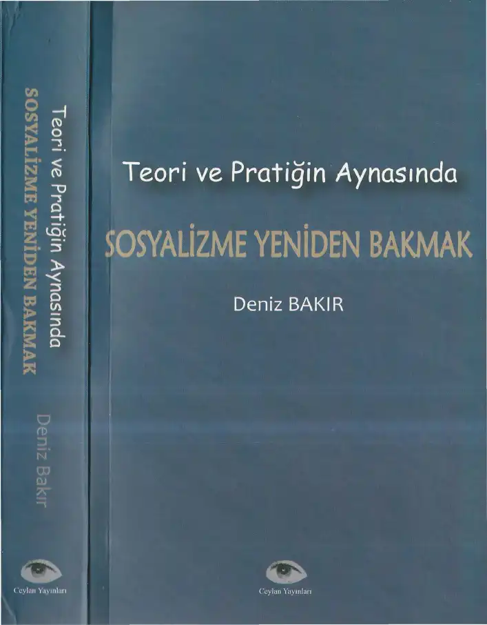 Teori ve Pratiğin Aynasında Sosyalizme Yeniden Bakmak — Deniz Bakır
