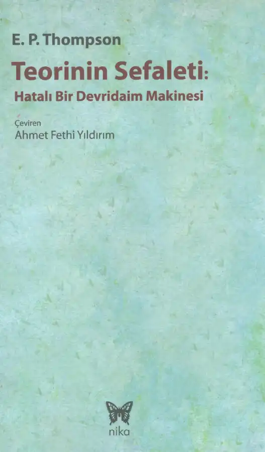 Teorinin Sefaleti: Hatalı Bir Devridaim Makinesi — E.P. Thompson