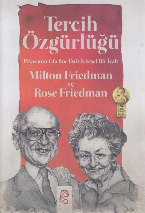 Tercih Özgürlüğü: Piyasanın Gücüne Dair Kişisel Bir İzah — Milton Friedman